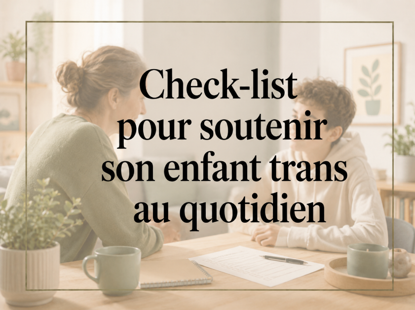 soutenir son enfant trans au quotidien.